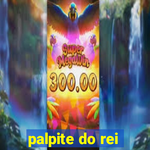 palpite do rei